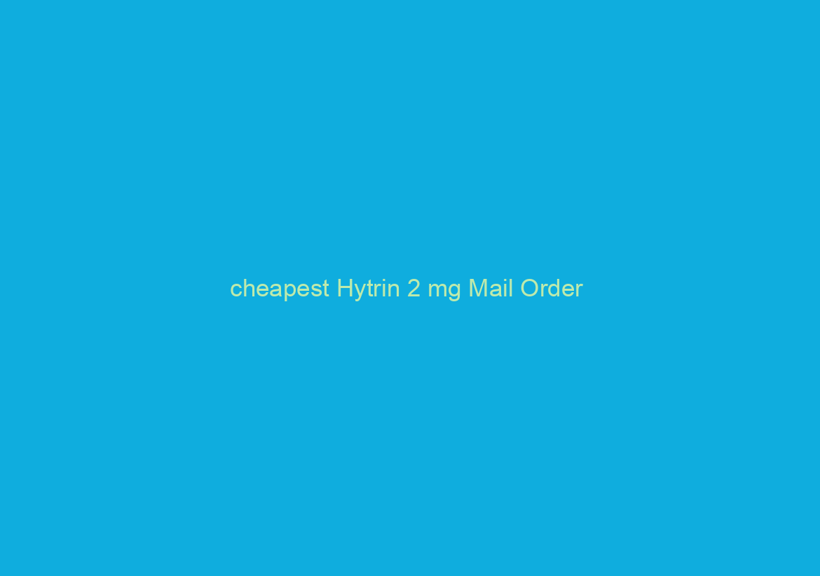 cheapest Hytrin 2 mg Mail Order / Fast Worldwide Shipping / Best Rx Online Pharmacy